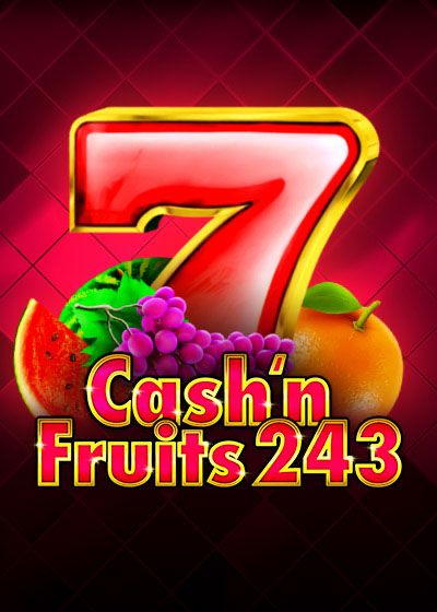 Cash'n Fruits 243 - 1spin4win