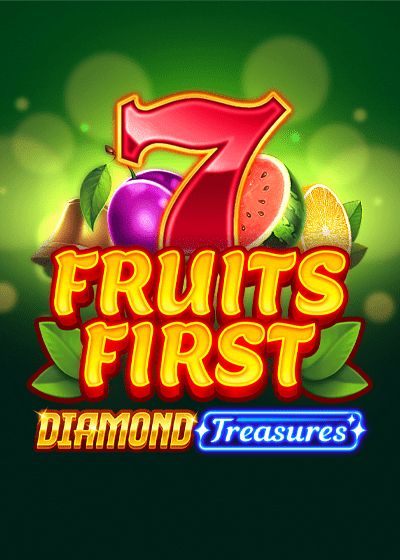 Fruits First - Diamond Treasures - Apparat Gaming