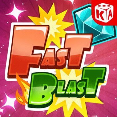 Fast Blast - KA Gaming